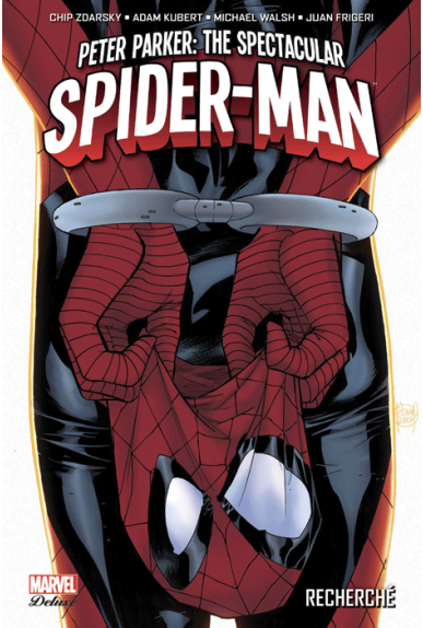 Peter Parker : Spectacular Spider-Man tome 1 Peter Parker : Spectacular Spider-Man tome 1