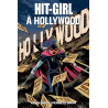 Hit-Girl Tome 4 : Hit Girl à Hollywood