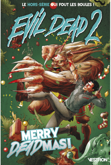Evil Dead 2 : Merry Deadmas ! Evil Dead 2 : Merry Deadmas !
