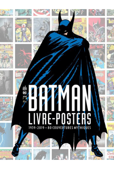 Batman : livre-posters 1939-2019