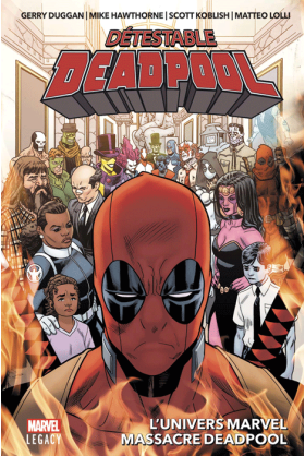 Détestable Deadpool Tome 3 - Marvel Legacy