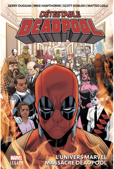 Détestable Deadpool Tome 3 - Marvel Legacy