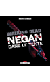 WALKING DEAD : Negan dans le texte