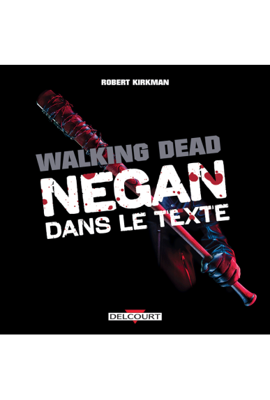 WALKING DEAD : Negan dans le texte