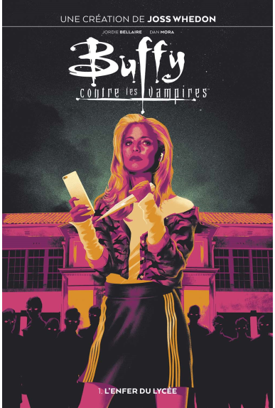 Buffy contre les vampires Tome 1 Buffy contre les vampires Tome 1