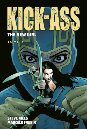 Kick Ass - The New Girl Tome 3