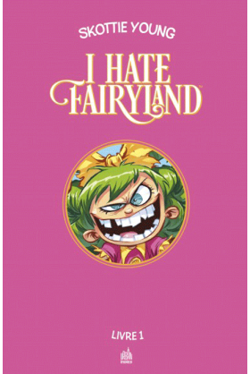 I Hate Fairyland Intégrale Tome 1