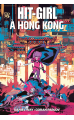 Hit-Girl Tome 5 : Hit Girl à Hong Kong
