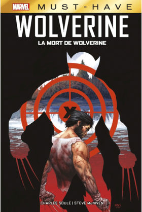 X-Men : La mort de Wolverine - Must Have