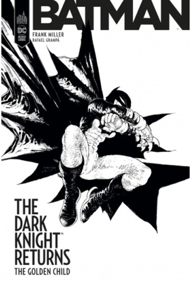 BATMAN : Dark Knight Returns - The Golden Child