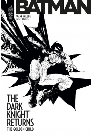 BATMAN : Dark Knight Returns - The Golden Child BATMAN : Dark Knight Returns - The Golden Child