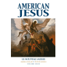 American Jesus Tome 2 : Le Nouveau Messie