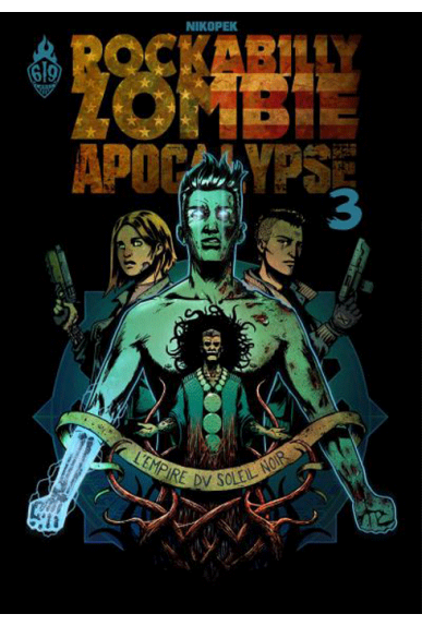 Rockabilly Zombie Apocalypse Tome 3
