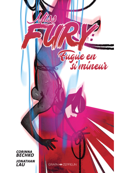 Miss Fury : Fugue en Si Mineur Miss Fury : Fugue en Si Mineur