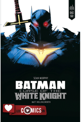 Batman : Curse of the White Knight 