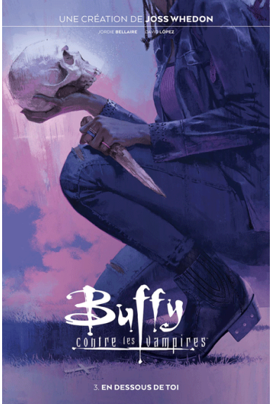 Buffy contre les vampires Tome 3 Buffy contre les vampires Tome 3