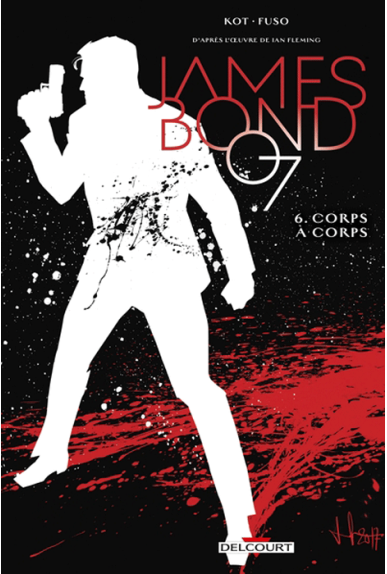 James Bond Tome 6 : Corps à corps