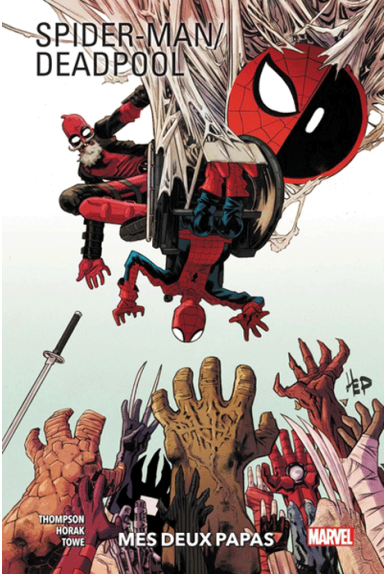 Spider-Man / Deadpool Tome 1 : Mes deux papas Spider-Man / Deadpool Tome 1 : Mes deux papas