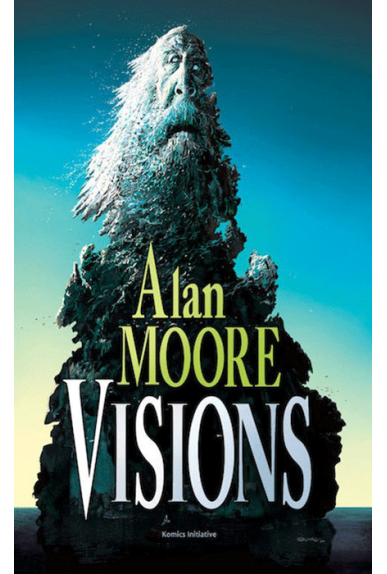Alan Moore Visions