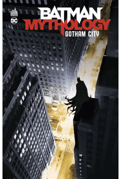 Batman Mythology : Gotham City
