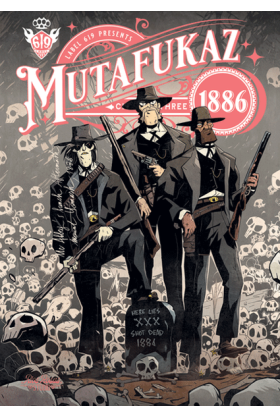 Mutafukaz 1886 Tome 3