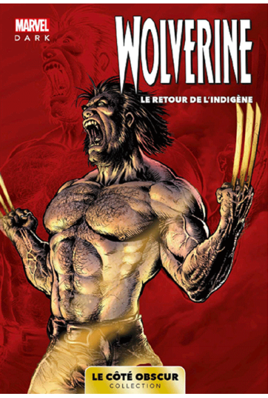 Wolverine : le retour de l'indigène Wolverine : le retour de l'indigène