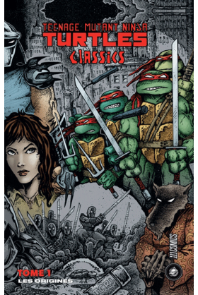 Les Tortues Ninja - TMNT Classics Tome 1