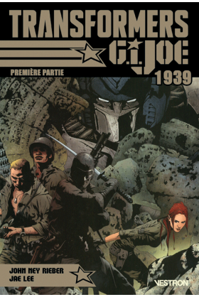 TRansformers / G.I. Joe : 1939 1ère partie