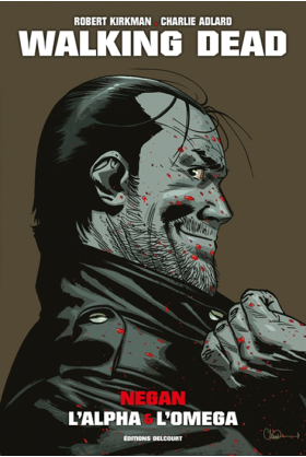 Walking Dead : Negan, l'Alpha et l'Omega