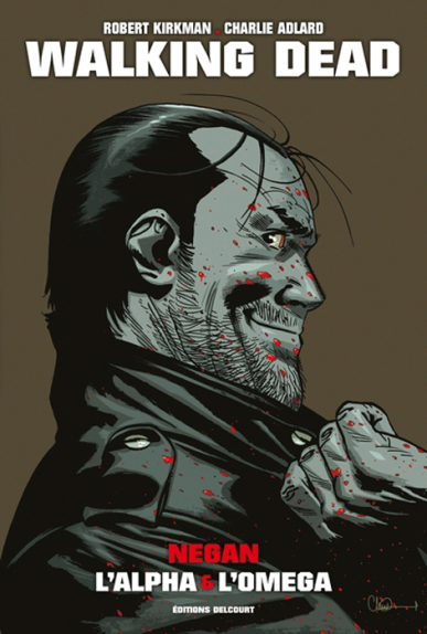 Walking Dead : Negan, l'Alpha et l'Omega Walking Dead : Negan, l'Alpha et l'Omega