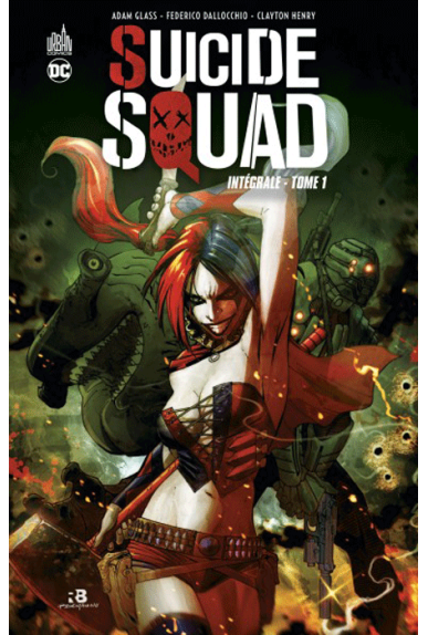 Suicide Squad Intégrale Tome 1