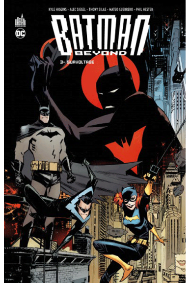 BATMAN BEYOND TOME 3 BATMAN BEYOND TOME 3