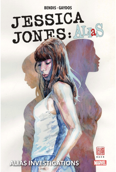 Jessica Jones : Alias Tome 1
