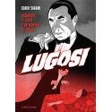 Bela Lugosi : Ascension et chute d'un monstre de cinéma