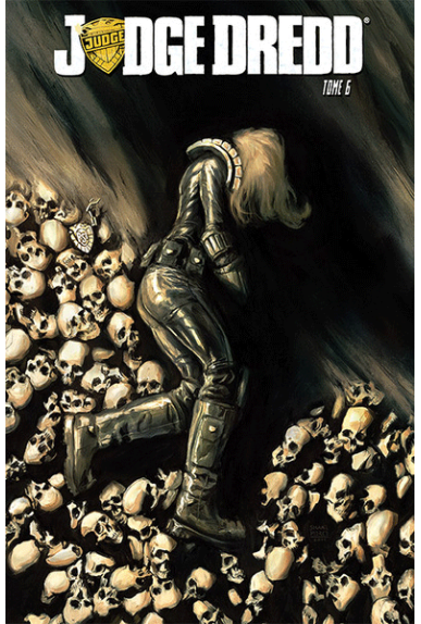 Judge Dredd Tome 6 Judge Dredd Tome 6