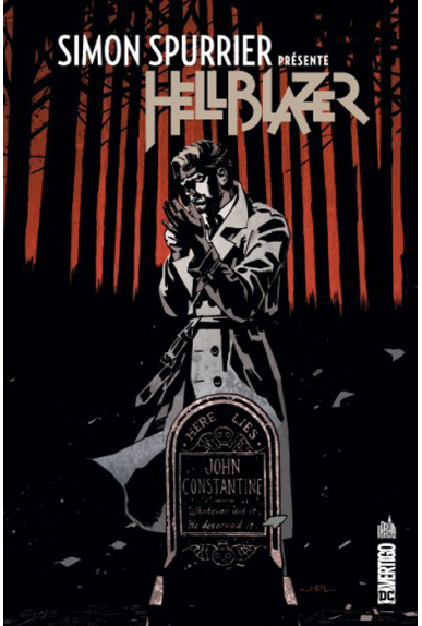 Simon Spurrier présente Hellblazer Simon Spurrier présente Hellblazer