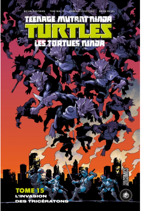 TMNT Tome 15 : L'invasion des Tricératons