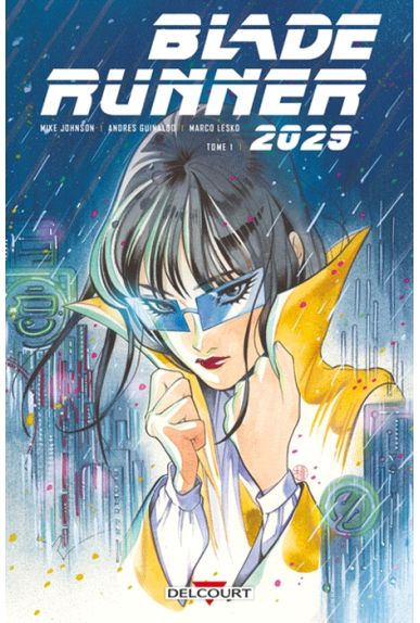 Blade Runner 2029 Tome 1 Blade Runner 2029 Tome 1