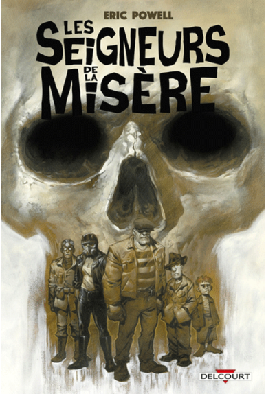 Les Seigneurs de la Misère Les Seigneurs de la Misère