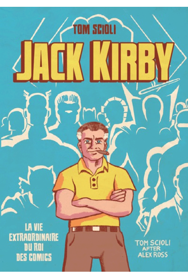 La Vie Extraordinaire de Jack Kirby