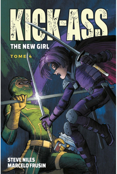 Kick Ass - The New Girl Tome 4 Kick Ass - The New Girl Tome 4
