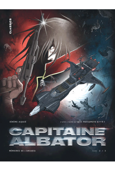 Capitaine Albator : Mémoires de l'Arcadia Tome 2 Capitaine Albator : Mémoires de l'Arcadia Tome 2