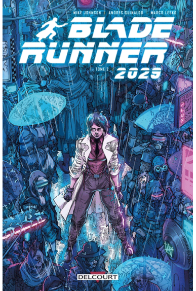 Blade Runner 2029 Tome 2 Blade Runner 2029 Tome 2