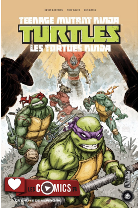 TMNT Tome 2 : La Chute de New York Partie I