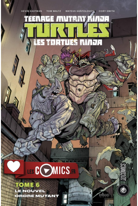 TMNT Tome 6 : Le Nouvel Ordre mutant