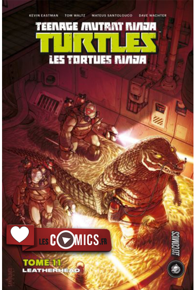 TMNT Tome 11 : Leatherhead TMNT Tome 11 : Leatherhead