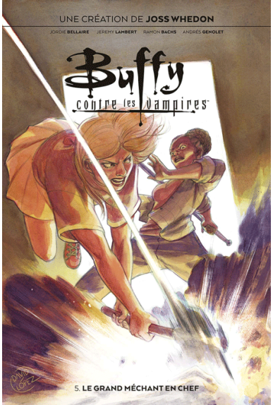 Buffy contre les vampires Tome 5 Buffy contre les vampires Tome 5