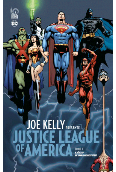 Joe Kelly Présente Justice League Tome 1