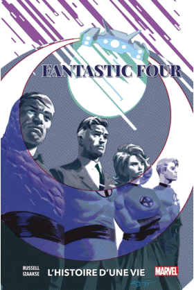 Fantastic Four : L'histoire d'une vie