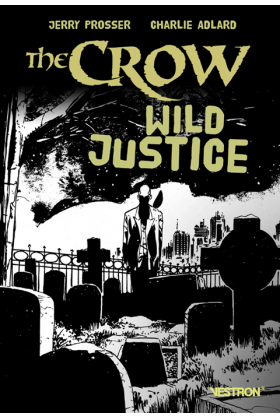 The Crow : Wild Justice